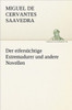 Der Eifersuchtige Estremadurer Und Andere Novellen