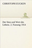 Der Sinn Und Wert Des Lebens. 2. Fassung 1914