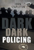 Dark Dark Policing