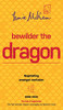 Bewilder the Dragon: Negotiating amongst confusion: The Path between Eastern strategies and Western minds (4) (DAO of Negotiation) - Hardcover