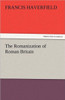 The Romanization of Roman Britain