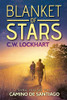Blanket of Stars: Thru-Hiking the Camino de Santiago (Travel Adventures)