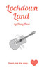 Lockdown Land: Based on a true story