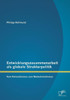 Entwicklungszusammenarbeit als globale Strukturpolitik: Vom Kolonialismus zum Neokolonialismus
