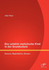 Das selektiv mutistische Kind in der Grundschule: Chancen, Möglichkeiten, Grenzen