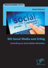 Mit Social Media zum Erfolg: Controlling von Social Media AktivitÃ¤ten