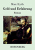 Geld und Erfahrung: Roman