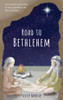 Road to Bethlehem (Bible Adventurers)