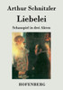 Liebelei: Schauspiel in drei Akten