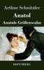 Anatol / Anatols GrÃ¶ÃŸenwahn