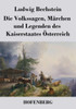 Die Volkssagen, MÃ¤rchen und Legenden des Kaiserstaates Ã–sterreich