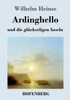 Ardinghello und die glückseligen Inseln
