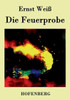Die Feuerprobe: Roman