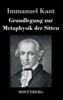 Grundlegung zur Metaphysik der Sitten