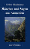 Märchen und Sagen aus Armenien