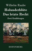 HolunderblÃ¼te / Das letzte Recht: Zwei ErzÃ¤hlungen