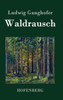 Waldrausch: VollstÃ¤ndige Ausgabe