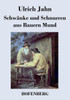 Schwänke und Schnurren aus Bauern Mund