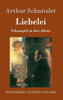Liebelei: Schauspiel in drei Akten