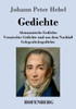 Gedichte: Alemannische Gedichte / Vermischte Gedichte und aus dem NachlaÃŸ / Gelegenheitsgedichte