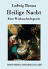 Heilige Nacht: Eine Weihnachtslegende