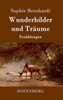 Wunderbilder und TrÃ¤ume: ErzÃ¤hlungen