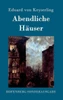 Abendliche Häuser: Roman