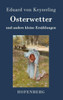 Osterwetter: und andere kleine Erzählungen