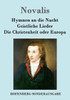 Hymnen an die Nacht / Geistliche Lieder / Die Christenheit oder Europa