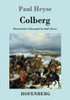 Colberg: Historisches Schauspiel in fÃ¼nf Akten