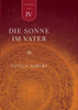 Die Geburt aus dem Ich Teil 4 - Die Sonne im Vater: Epos
