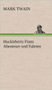 Huckleberry Finns Abenteuer Und Fahrten