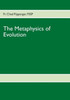 The Metaphysics of Evolution: Evolutionary Theory in Light of First Principles