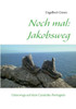 Noch mal: Jakobsweg: Unterwegs auf dem Caminho Português