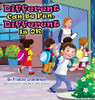 Different Can Be Fun, Different Is OK