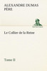 Le Collier de la Reine, Tome II
