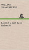 La vie et la mort du roi Richard III