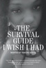 The Survival Guide I Wish I Had