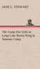 The Camp Fire Girls at Long Lake Bessie King in Summer Camp