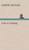Luck or Cunning?