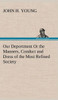 Our Deportment Or the Manners, Conduct and Dress of the Most Refined Society