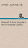 Domestic Life in Virginia in the Seventeenth Century