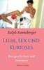 Liebe, Sex und Kurioses: Kurzgeschichten und Gereimtes