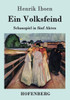 Ein Volksfeind: Schauspiel in fÃ¼nf Akten