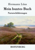 Mein buntes Buch: Naturschilderungen