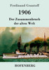 1906: Der Zusammenbruch der alten Welt