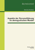 Aspekte der PersonalfÃ¼hrung im demografischen Wandel