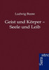 Geist und KÃ¶rper - Seele und Leib
