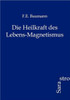 Die Heilkraft Des Lebens-Magnetismus