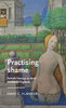 Practising shame: Female honour in later medieval England (Manchester Medieval Literature and Culture)